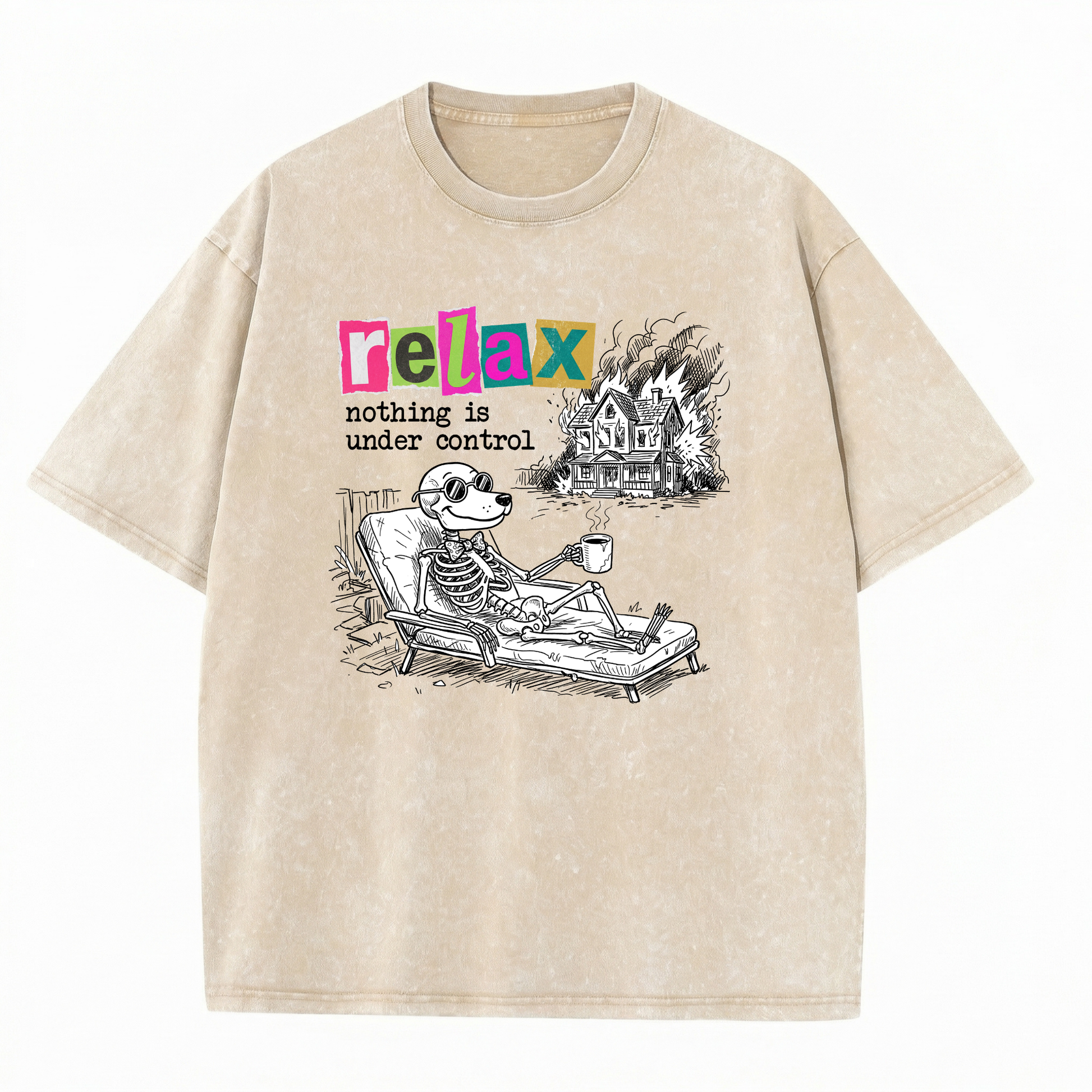 ChaoticClub Nothing Is Under Control Dog Washed T-Shirt, vintage oversized graphic tee featuring a dog skeleton in sunglasses lounging with coffee while a house burns in the background and funny sarcastic text on premium washed cotton fabric