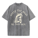 ChaoticClub Sorry For What My Face Said Washed T-Shirt