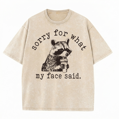 ChaoticClub Sorry For What My Face Said Washed T-Shirt