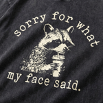 ChaoticClub Sorry For What My Face Said Washed T-Shirt