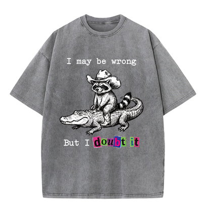 ChaoticClub I May Be Wrong But I Doubt It Raccoon Washed T-Shirt, vintage oversized graphic tee with a funny sarcastic raccoon design on premium washed cotton fabric