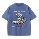 ChaoticClub I May Be Wrong But I Doubt It Raccoon Washed T-Shirt, vintage oversized graphic tee with a funny sarcastic raccoon design on premium washed cotton fabric