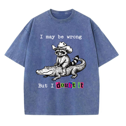 ChaoticClub I May Be Wrong But I Doubt It Raccoon Washed T-Shirt, vintage oversized graphic tee with a funny sarcastic raccoon design on premium washed cotton fabric