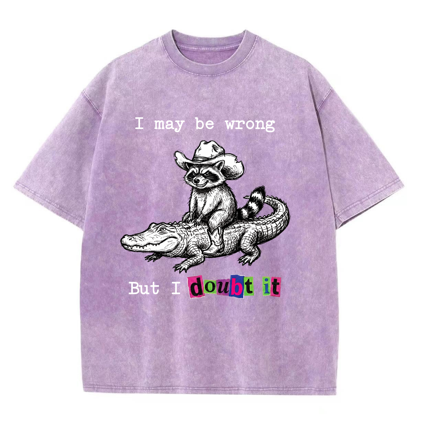 ChaoticClub I May Be Wrong But I Doubt It Raccoon Washed T-Shirt, vintage oversized graphic tee with a funny sarcastic raccoon design on premium washed cotton fabric