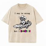 ChaoticClub I May Be Wrong But I Doubt It Raccoon Washed T-Shirt, vintage oversized graphic tee with a funny sarcastic raccoon design on premium washed cotton fabric