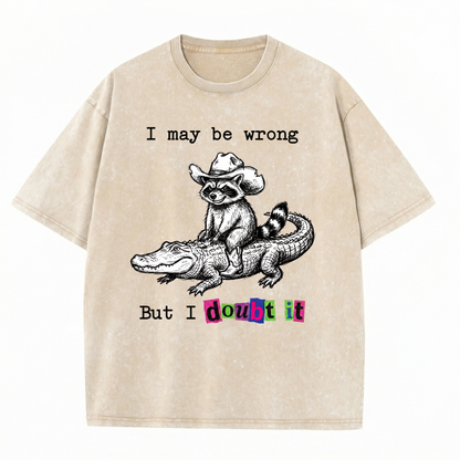 ChaoticClub I May Be Wrong But I Doubt It Raccoon Washed T-Shirt, vintage oversized graphic tee with a funny sarcastic raccoon design on premium washed cotton fabric