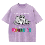 ChaoticClub I May Be Wrong Raccoon Washed T-Shirt, vintage oversized graphic tee featuring a funny raccoon illustration on premium washed cotton fabric