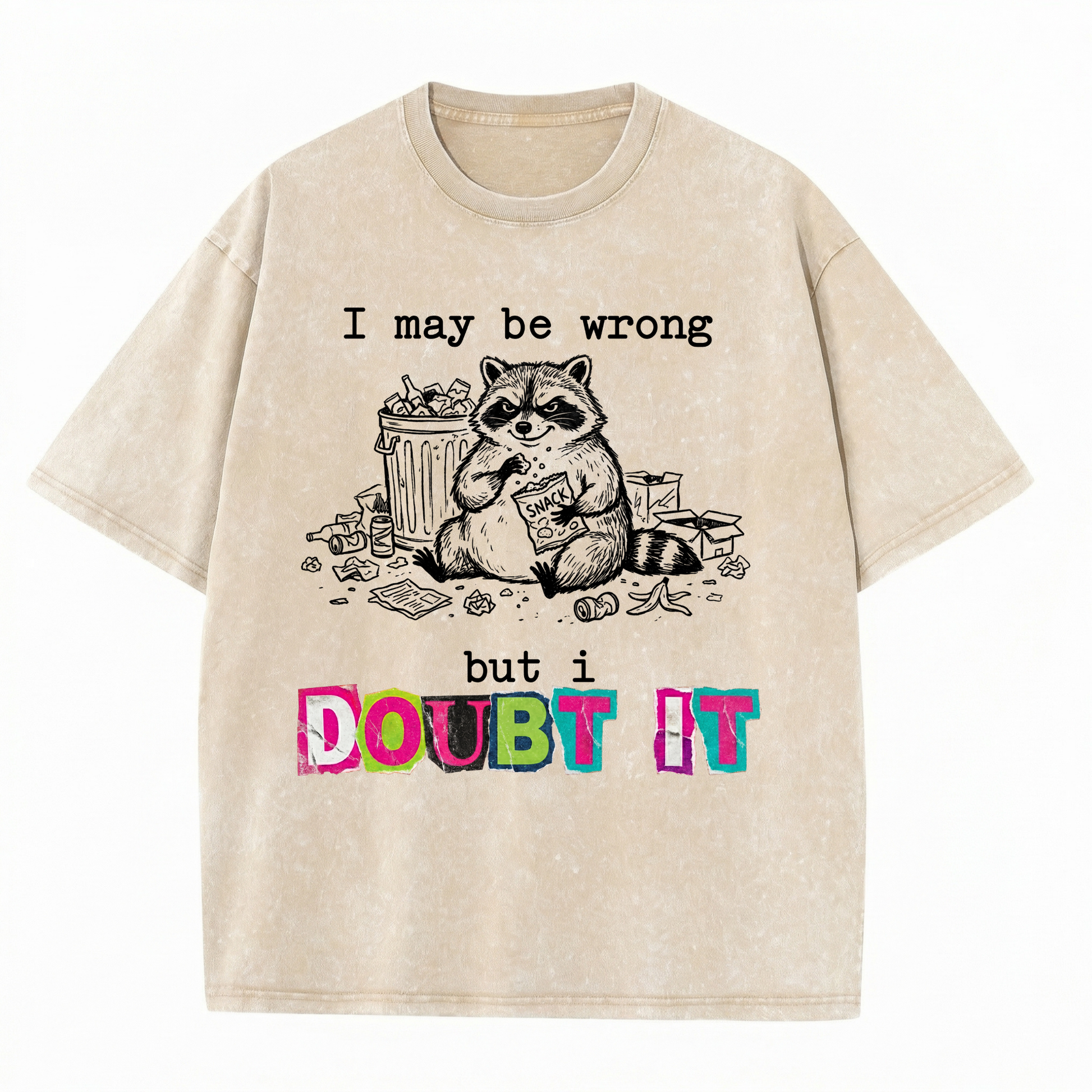 ChaoticClub I May Be Wrong Raccoon Washed T-Shirt, vintage oversized graphic tee featuring a funny raccoon illustration on premium washed cotton fabric