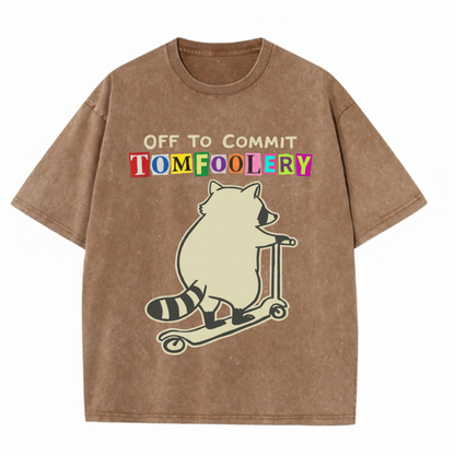 ChaoticClub Off To Commit Tomfoolery Raccoon Wash T-Shirt