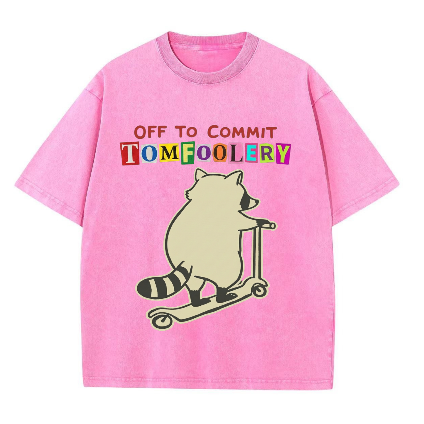 ChaoticClub Off To Commit Tomfoolery Raccoon Wash T-Shirt