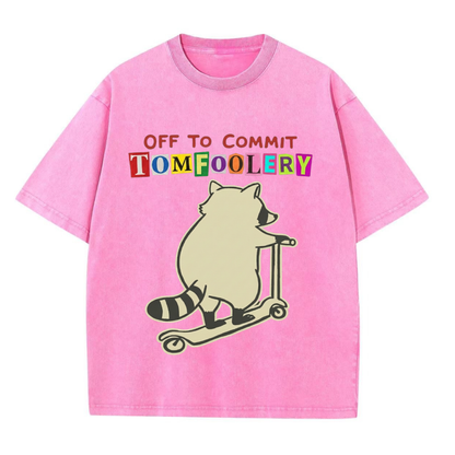 ChaoticClub Off To Commit Tomfoolery Raccoon Wash T-Shirt