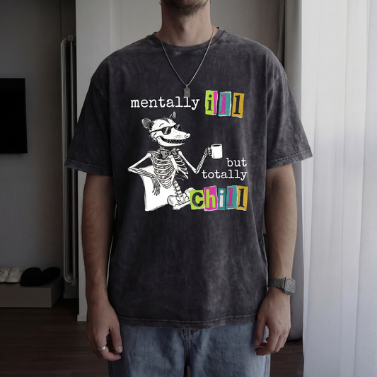 ChaoticClub mentally ill, but totally chill Washed T-Shirt
