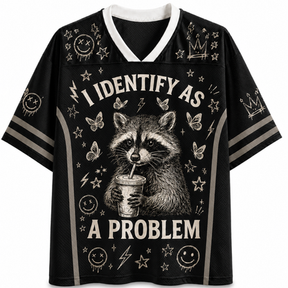 ChaoticClub I Identify As A Problem Raccoon Mesh Jersey