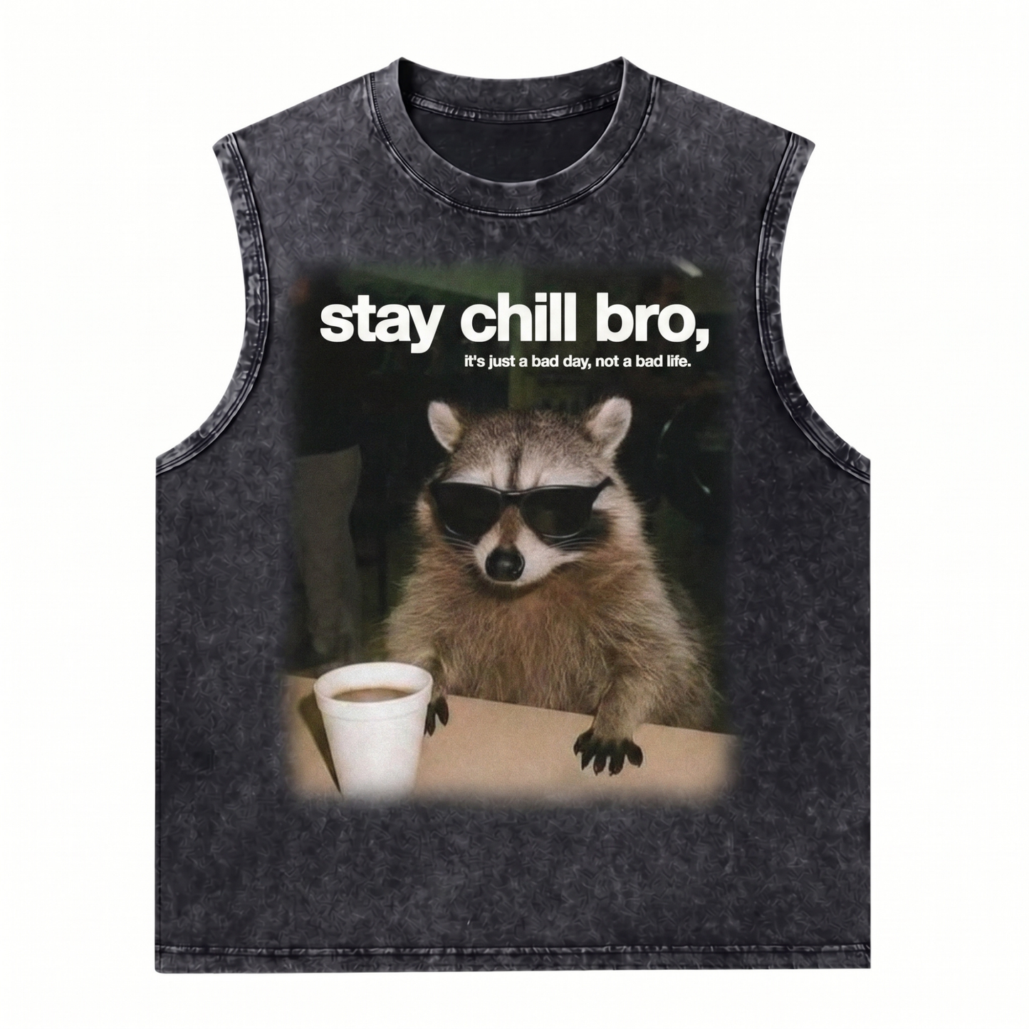 ChaoticClub Stay Chill Bro Raccoon Wash Tanktop