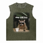 ChaoticClub Stay Chill Bro Raccoon Wash Tanktop