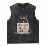 ChaoticClub You Have One Life Raccoon Wash Tanktop
