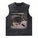 ChaoticClub Tired Not Sleepy Raccoon Wash Tanktop