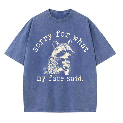ChaoticClub Sorry For What My Face Said Washed T-Shirt