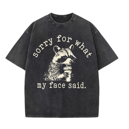 ChaoticClub Sorry For What My Face Said Washed T-Shirt