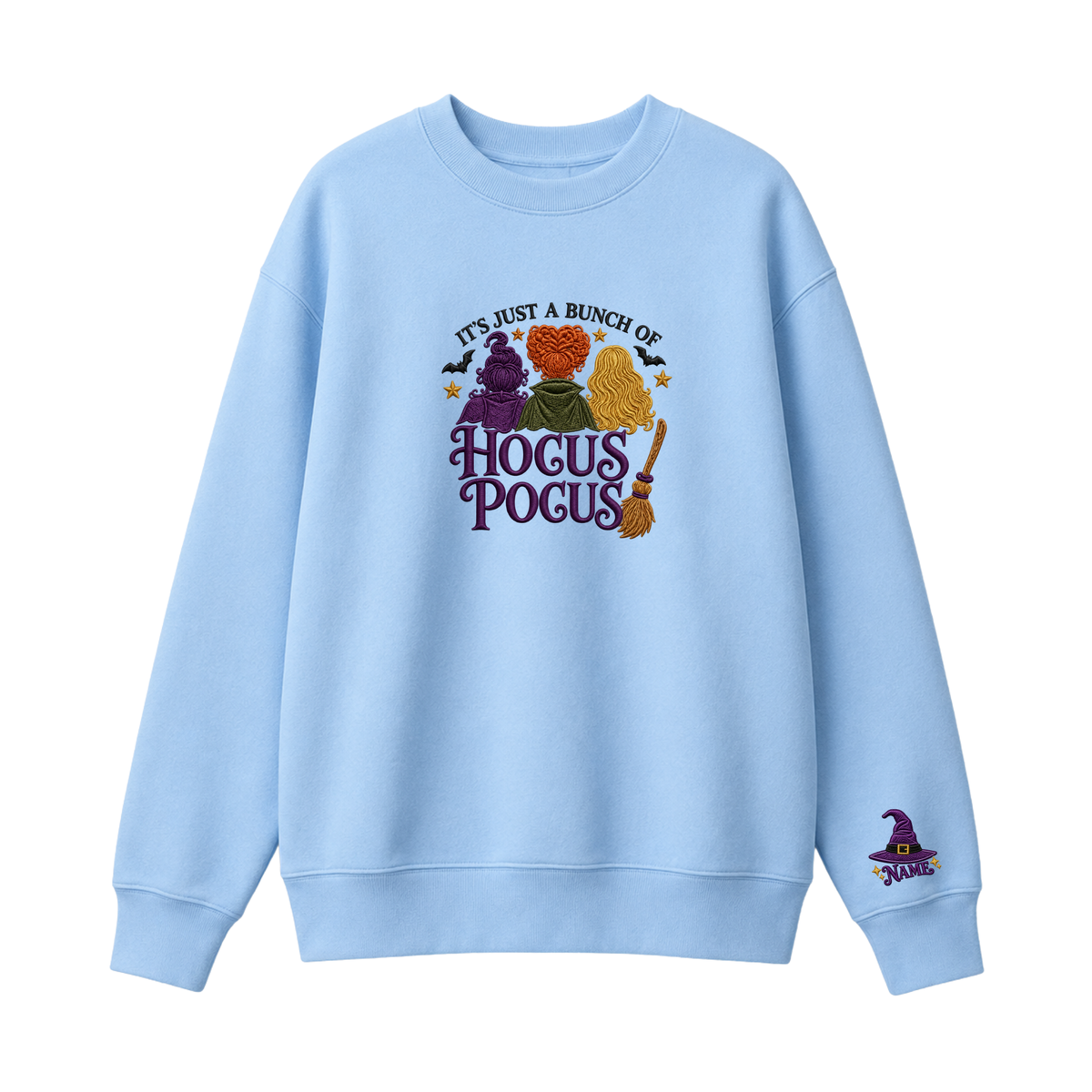 Chaotic Club Embroided It s Just A Bunch Of Hocus Pocus Sanderson Sisters Personalized Sleeve Crewneck Sweatshirt