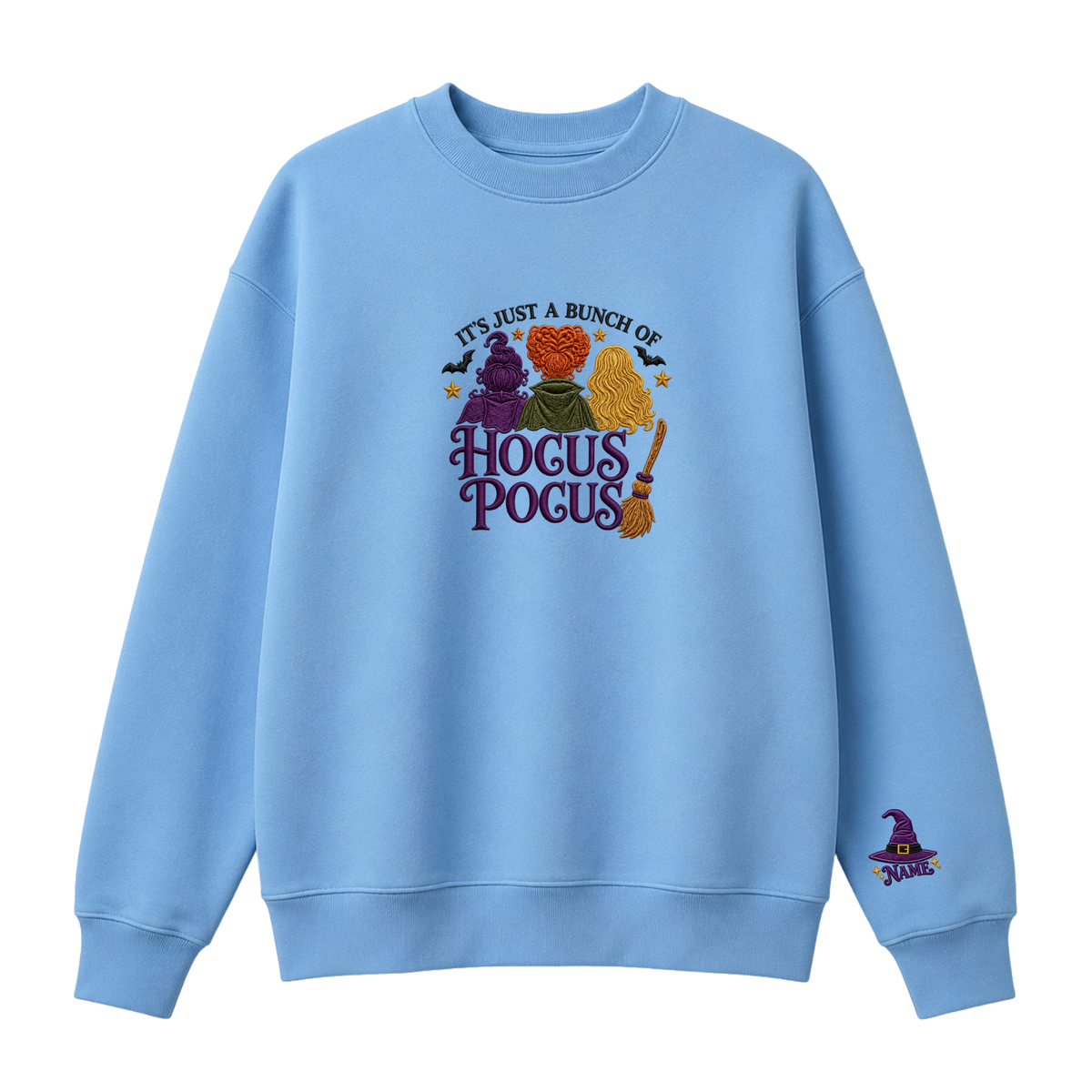 Chaotic Club Embroided It s Just A Bunch Of Hocus Pocus Sanderson Sisters Personalized Sleeve Crewneck Sweatshirt