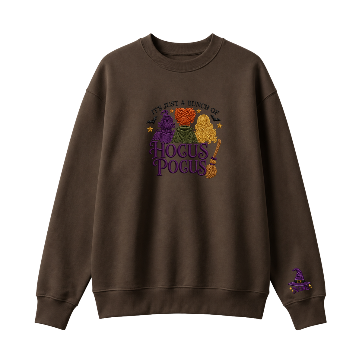 Chaotic Club Embroided It s Just A Bunch Of Hocus Pocus Sanderson Sisters Personalized Sleeve Crewneck Sweatshirt