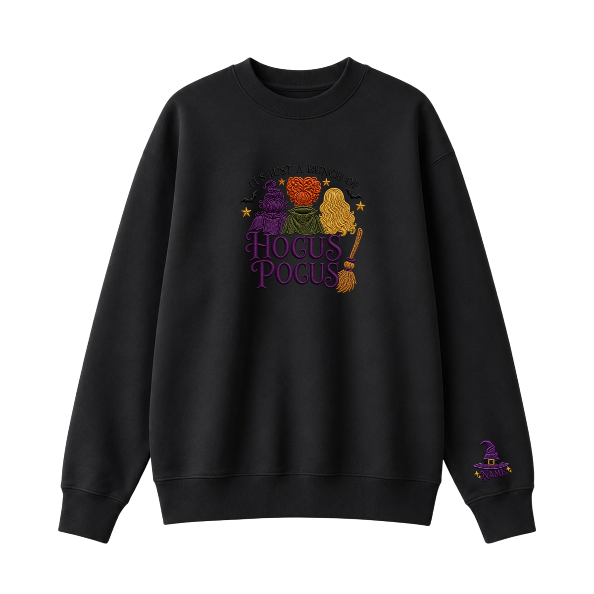 Chaotic Club Embroided It s Just A Bunch Of Hocus Pocus Sanderson Sisters Personalized Sleeve Crewneck Sweatshirt