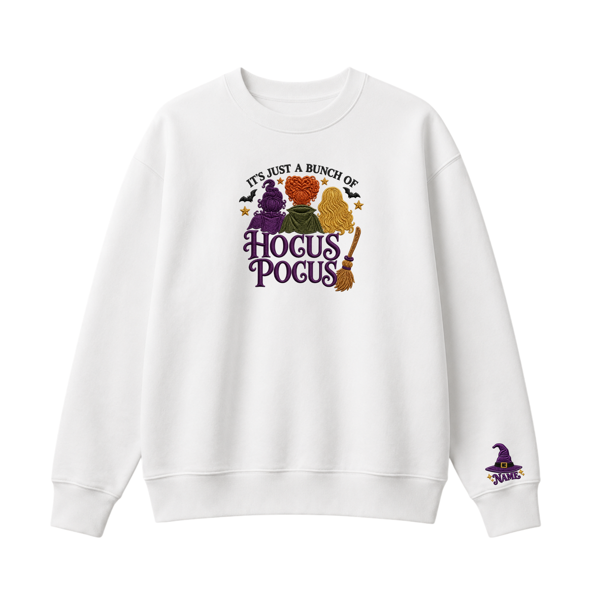 Chaotic Club Embroided It s Just A Bunch Of Hocus Pocus Sanderson Sisters Personalized Sleeve Crewneck Sweatshirt