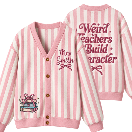 Chaotic Club Personalized Weird Teachers Build Character Cardigan