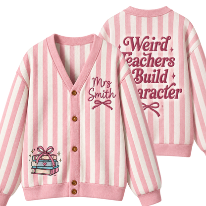 Chaotic Club Personalized Weird Teachers Build Character Cardigan