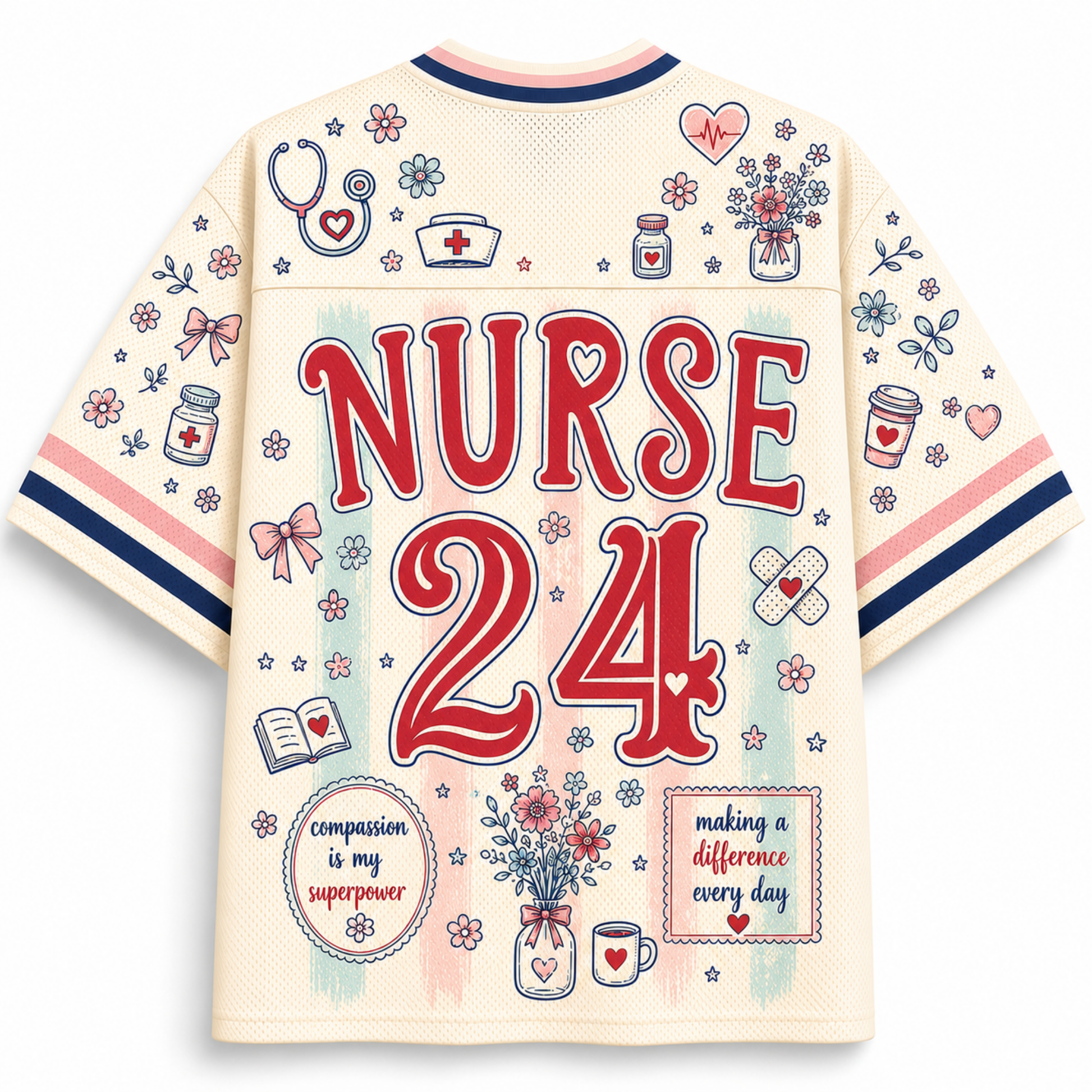 A cream-colored athletic-style nurse jersey shown from the back, featuring 'NURSE 24' in large red letters with blue outlines, surrounded by medical-themed illustrations including a stethoscope, nurse hat, flowers, bandages, and motivational text.