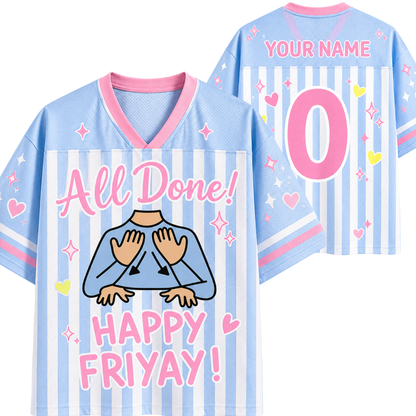 A light blue and white vertically striped V-neck jersey shown from the front and back. The front features pink text reading 'All Done! HAPPY FRIYAY!' and a cartoon graphic of hands with no head.