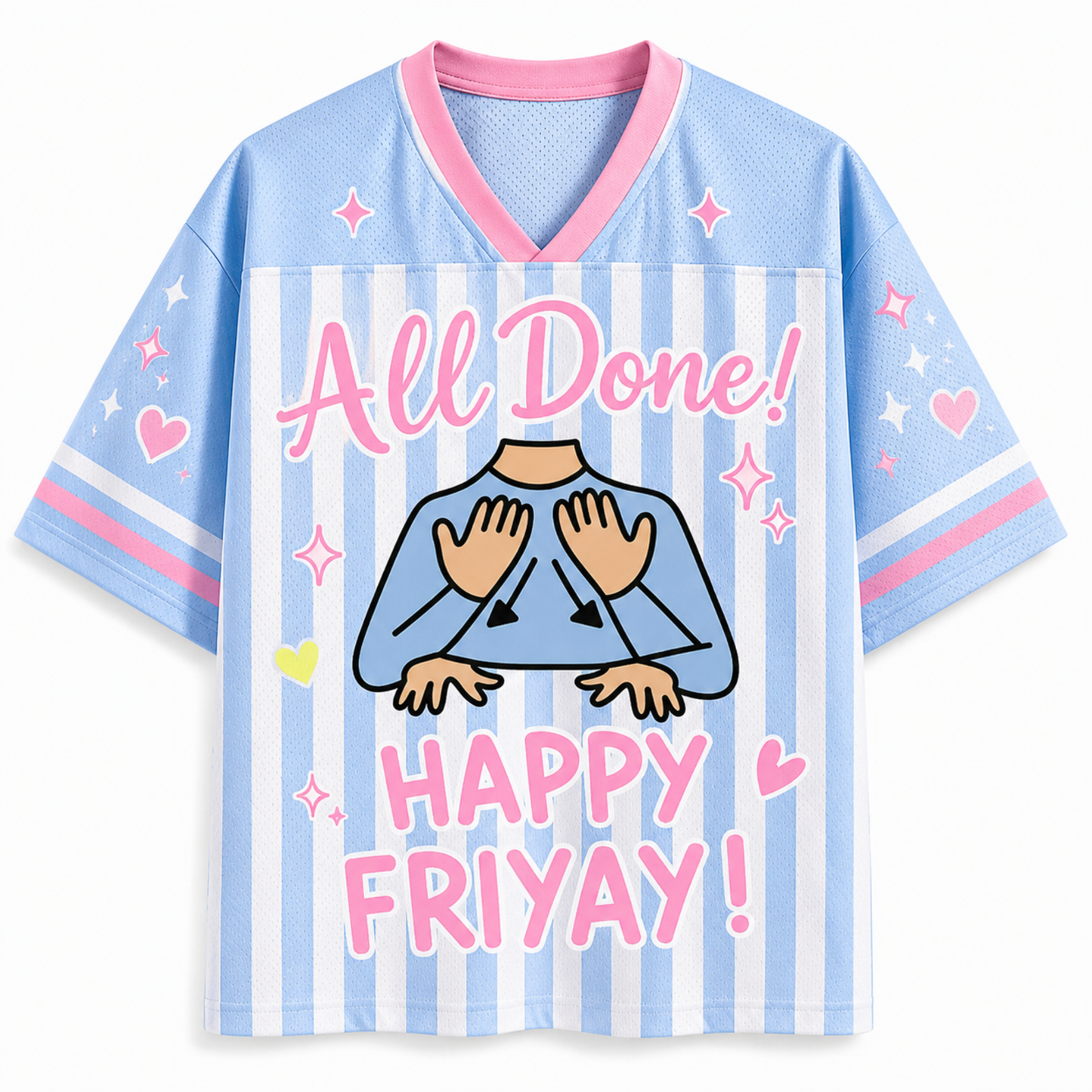 All Done Happy Friyay sports jersey front view featuring pink V-neck collar, light blue and white vertical stripes, Sign Language hands graphic, and pastel hearts.