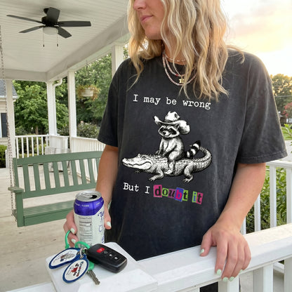 ChaoticClub I May Be Wrong Raccoon Washed T-Shirt